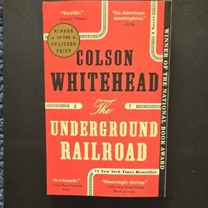 The Underground Railroad by Colson Whitehead